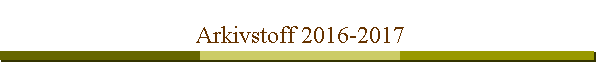 Arkivstoff 2016-2017